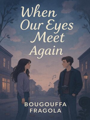 cover image of When Our Eyes Meet Again